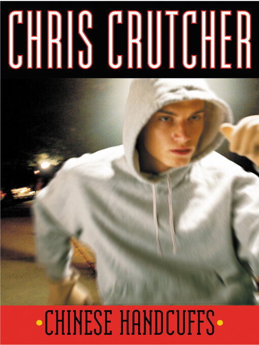 Title details for Chinese Handcuffs by Chris Crutcher - Available